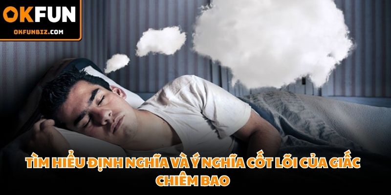 Giải mã giấc mơ hằng đêm mang lại nhiều giá trị phân tích tâm lý học sâu sắc