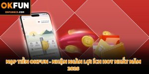 Nạp tiền OKFUN